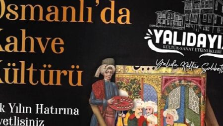 Tarih ve Kahve Tutkunları Yalı Evlerinde Buluşacak