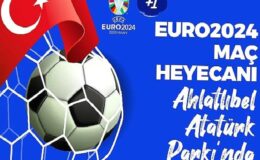 Çankaya Belediyesi, EURO 2024 heyecanını Ahlatlıbel Atatürk Parkı’nda kuracağı dev ekrana taşıyor.